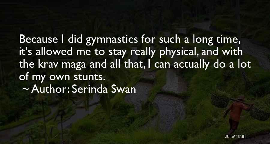 Best Krav Maga Quotes By Serinda Swan