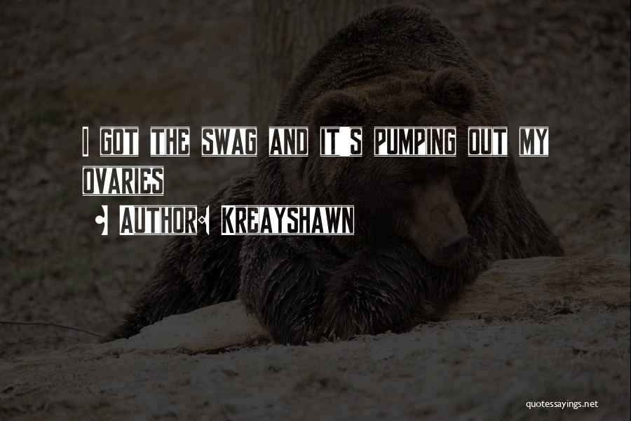 Best Kreayshawn Quotes By Kreayshawn