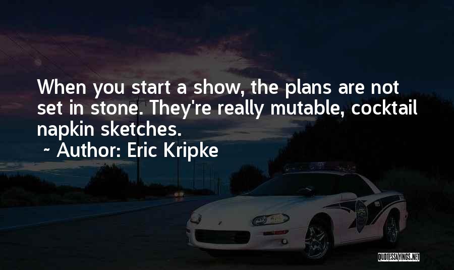 Best Kripke Quotes By Eric Kripke