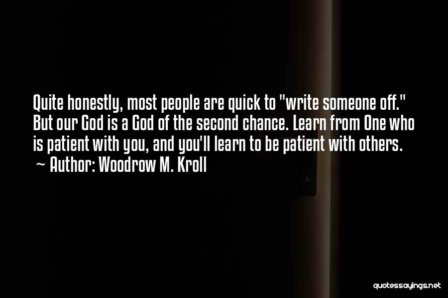Best Kroll Quotes By Woodrow M. Kroll
