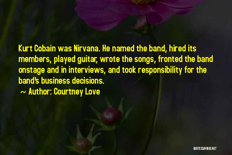 Best Kurt Cobain Song Quotes By Courtney Love