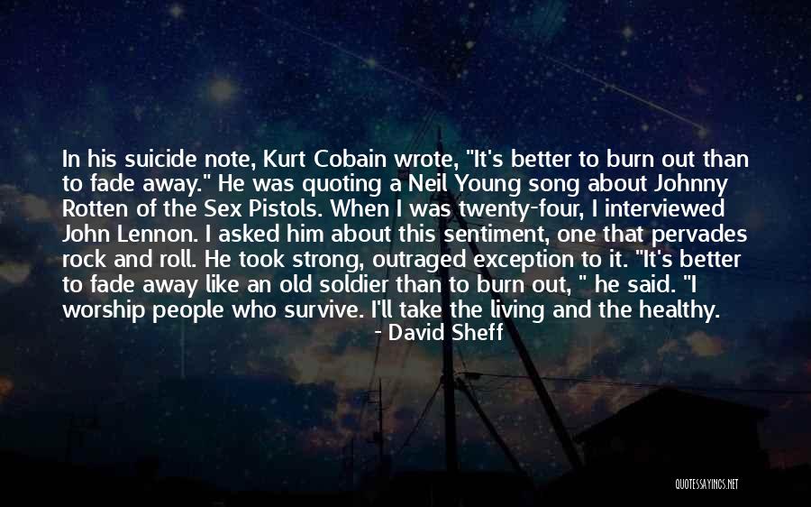 Best Kurt Cobain Song Quotes By David Sheff