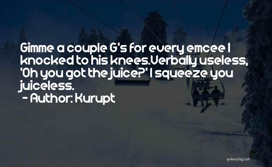 Best Kurupt Quotes By Kurupt