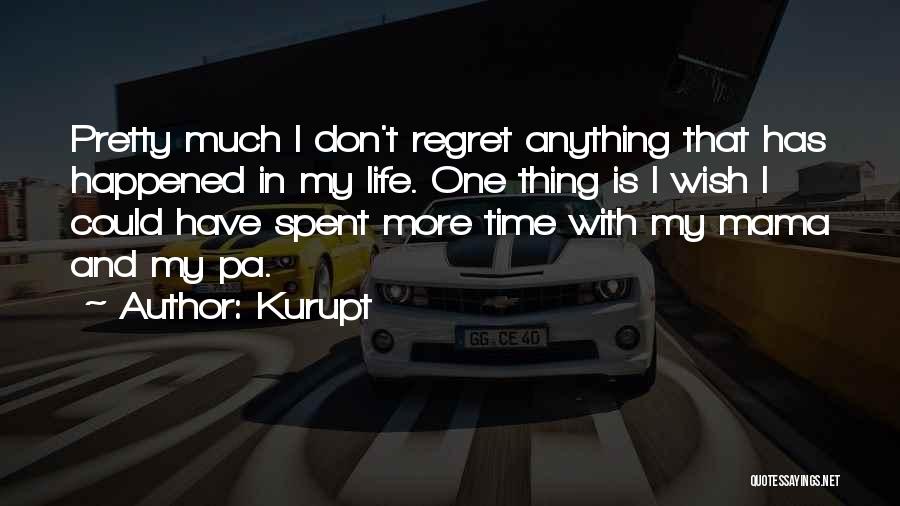 Best Kurupt Quotes By Kurupt