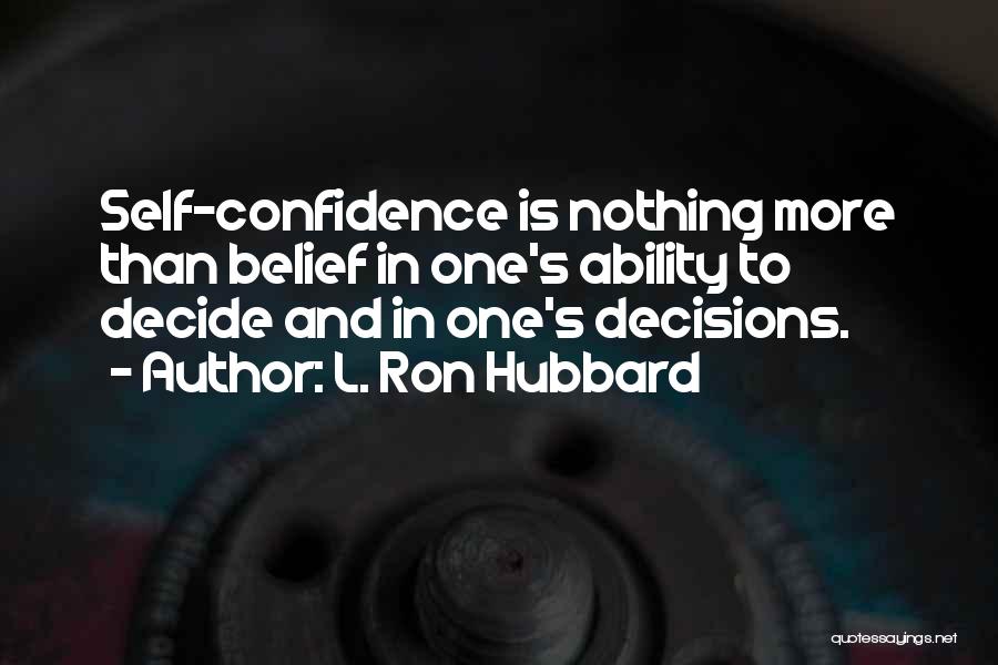 Best L Ron Hubbard Quotes By L. Ron Hubbard