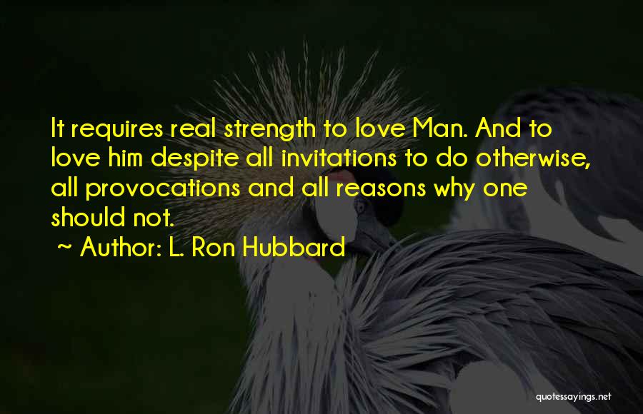 Best L Ron Hubbard Quotes By L. Ron Hubbard