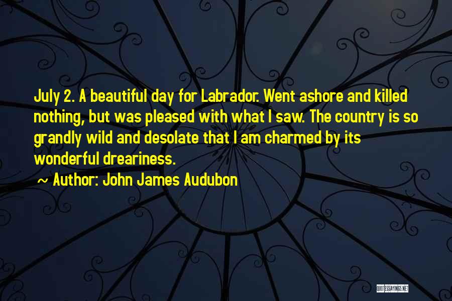 Best Labrador Quotes By John James Audubon