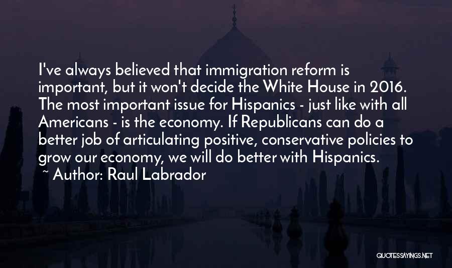 Best Labrador Quotes By Raul Labrador