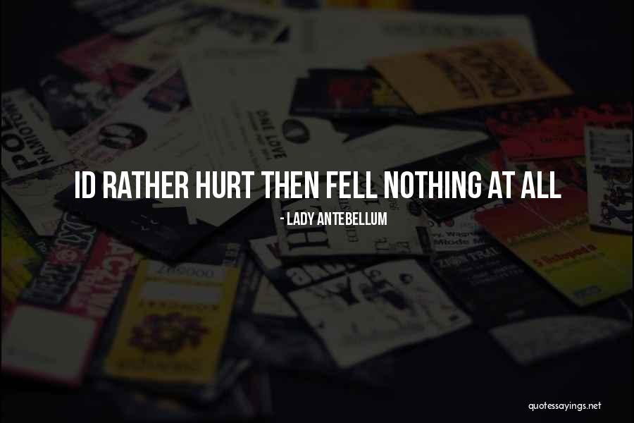 Best Lady Antebellum Quotes By Lady Antebellum