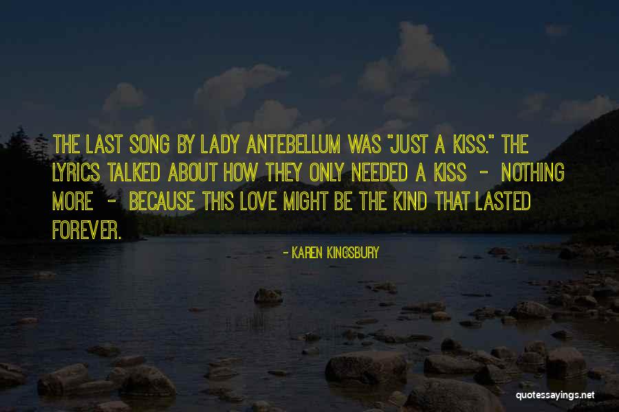 Best Lady Antebellum Song Quotes By Karen Kingsbury