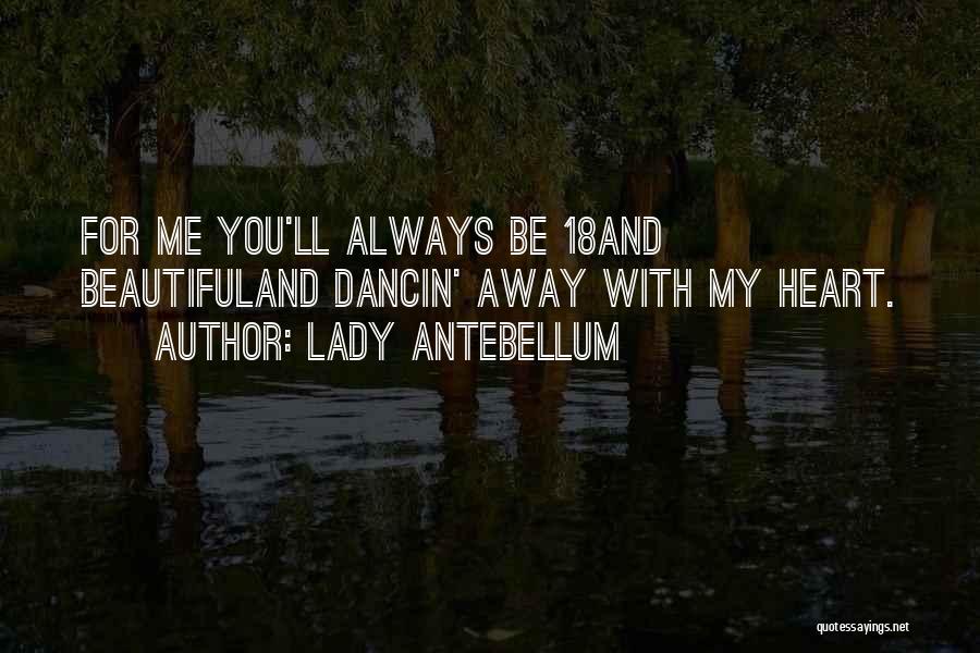 Best Lady Antebellum Song Quotes By Lady Antebellum