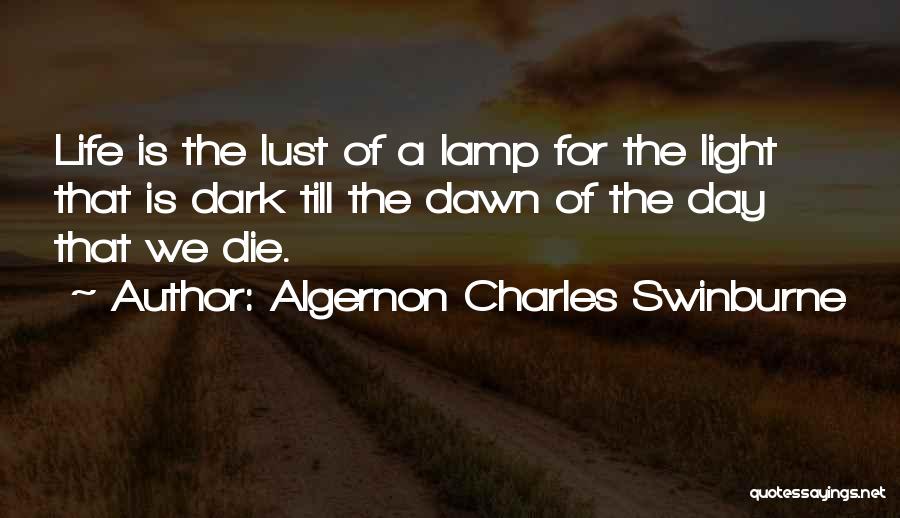 Best Lamp Quotes By Algernon Charles Swinburne