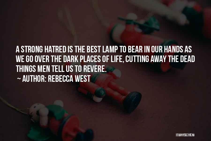 Best Lamp Quotes By Rebecca West