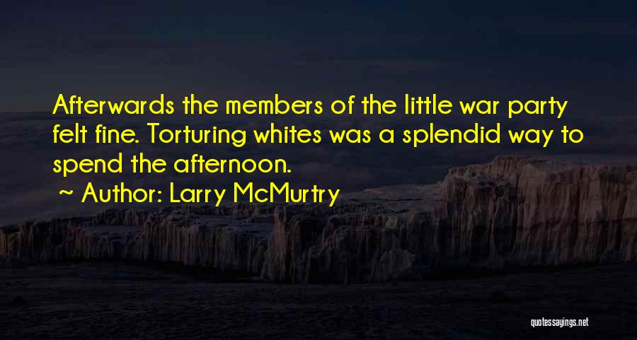 Best Larry Fine Quotes By Larry McMurtry