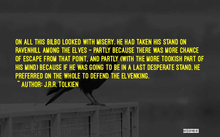 Best Last Chance Quotes By J.R.R. Tolkien