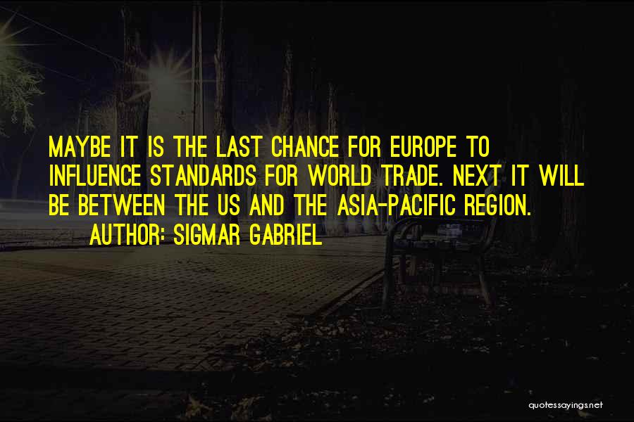 Best Last Chance Quotes By Sigmar Gabriel