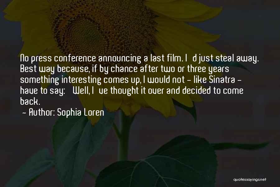 Best Last Chance Quotes By Sophia Loren