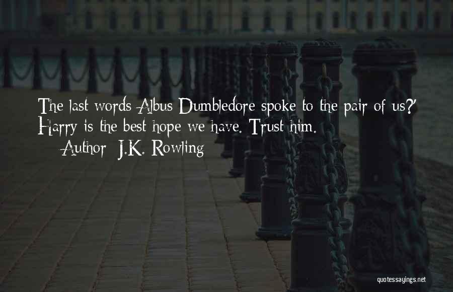 Best Last Words Quotes By J.K. Rowling