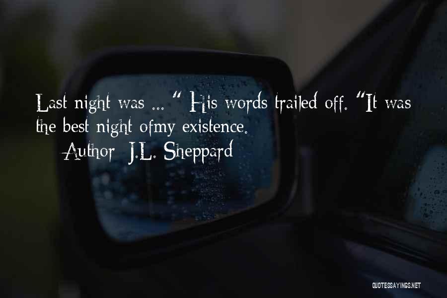 Best Last Words Quotes By J.L. Sheppard