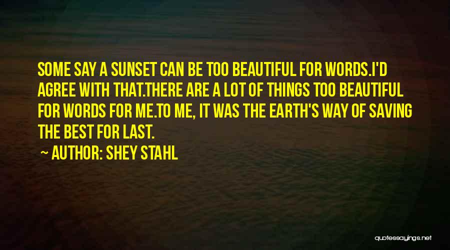 Best Last Words Quotes By Shey Stahl