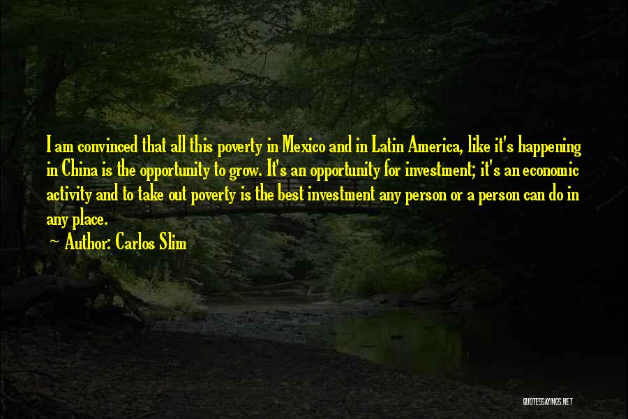 Best Latin Quotes By Carlos Slim