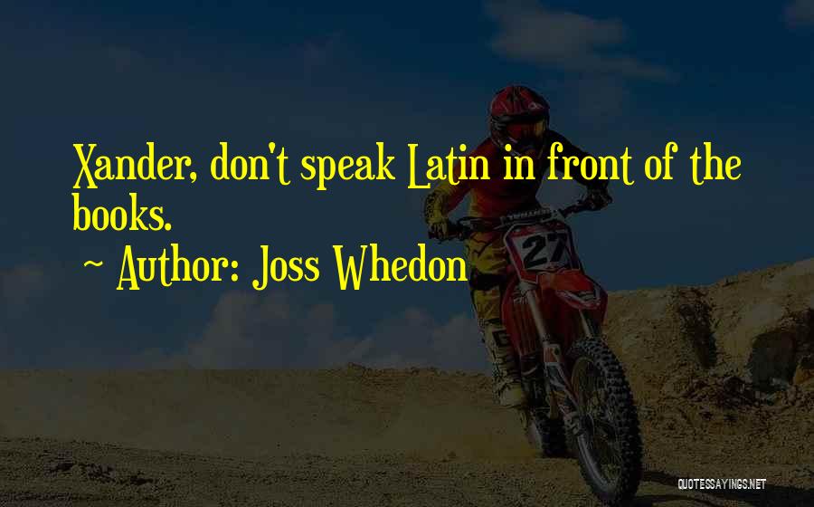 Best Latin Quotes By Joss Whedon