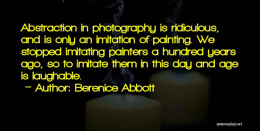 Best Laughable Quotes By Berenice Abbott