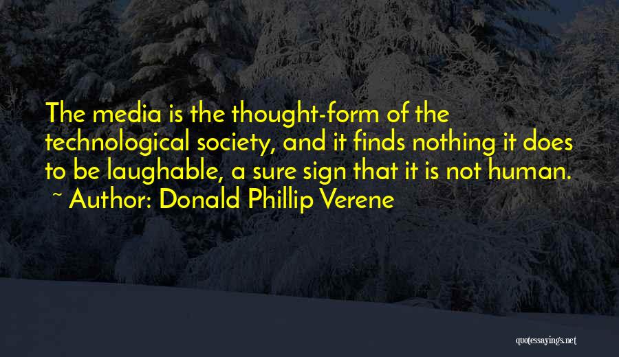 Best Laughable Quotes By Donald Phillip Verene
