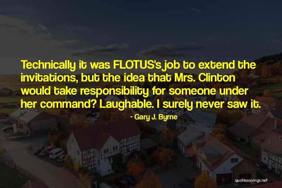 Best Laughable Quotes By Gary J. Byrne