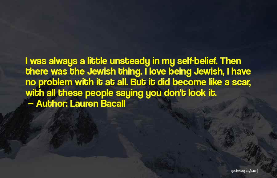 Best Lauren Bacall Quotes By Lauren Bacall