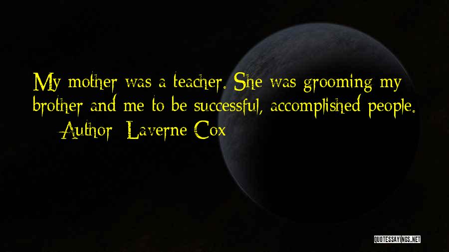 Best Laverne Cox Quotes By Laverne Cox