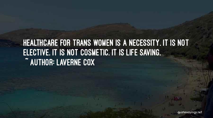 Best Laverne Cox Quotes By Laverne Cox