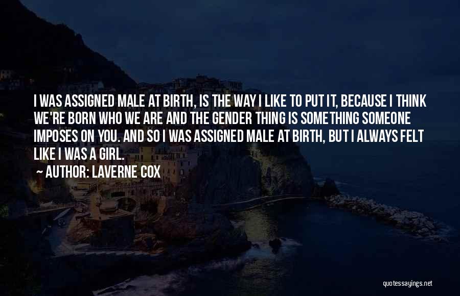 Best Laverne Cox Quotes By Laverne Cox