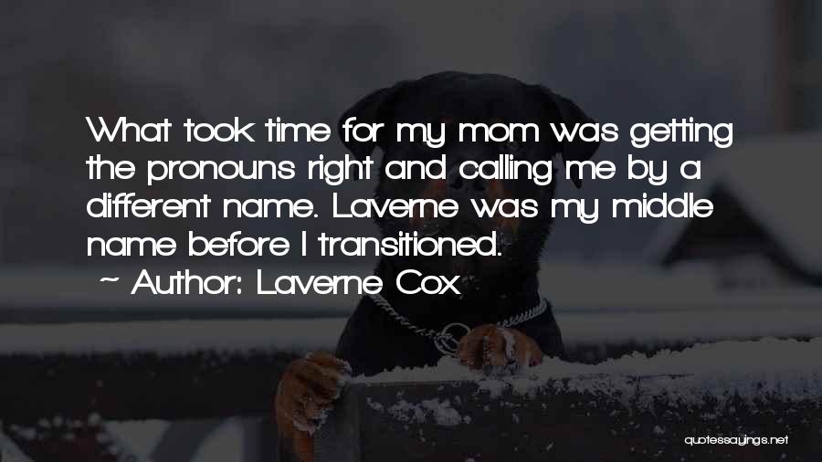 Best Laverne Cox Quotes By Laverne Cox