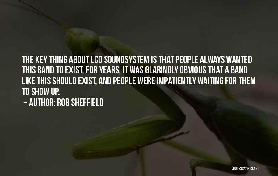 Best Lcd Soundsystem Quotes By Rob Sheffield