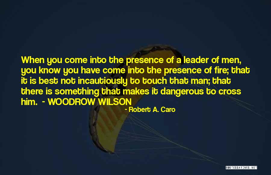 Best Leader Quotes By Robert A. Caro Best Leader Quotes By Robert A. Caro