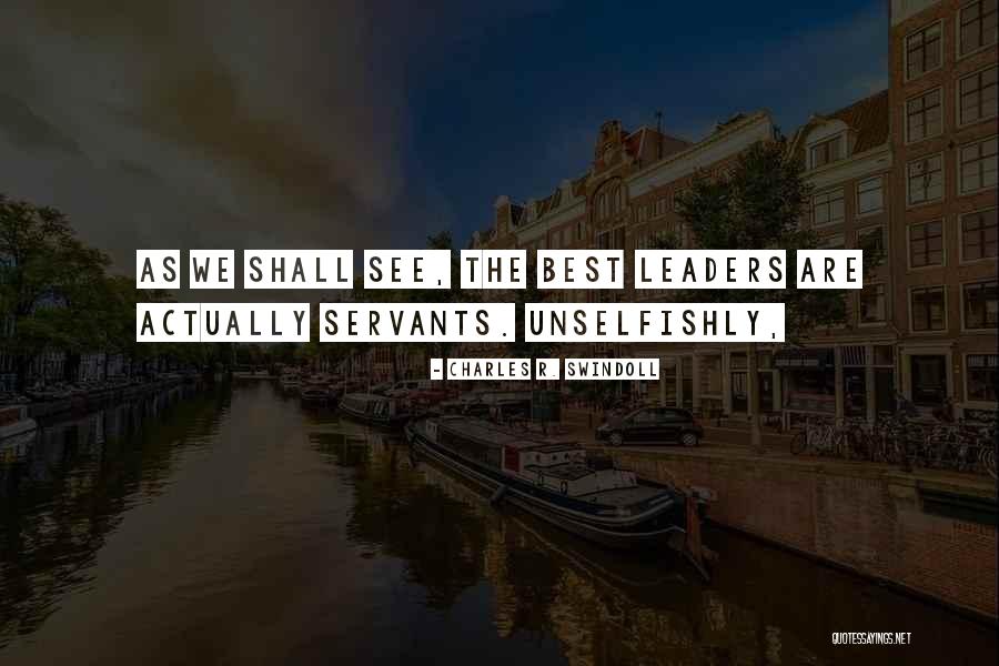 Best Leaders Quotes By Charles R. Swindoll Best Leaders Quotes By Charles R. Swindoll