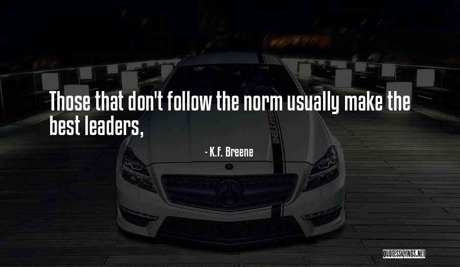 Best Leaders Quotes By K.F. Breene Best Leaders Quotes By K.F. Breene