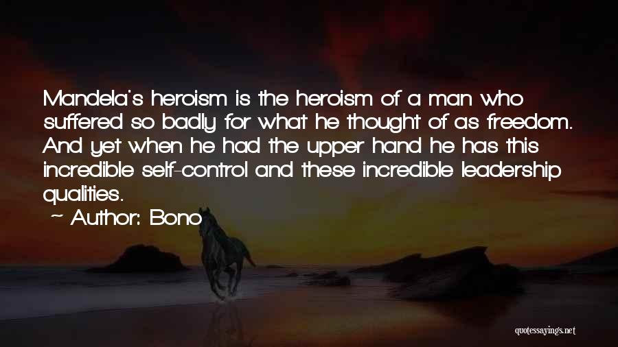 Best Leadership Qualities Quotes By Bono