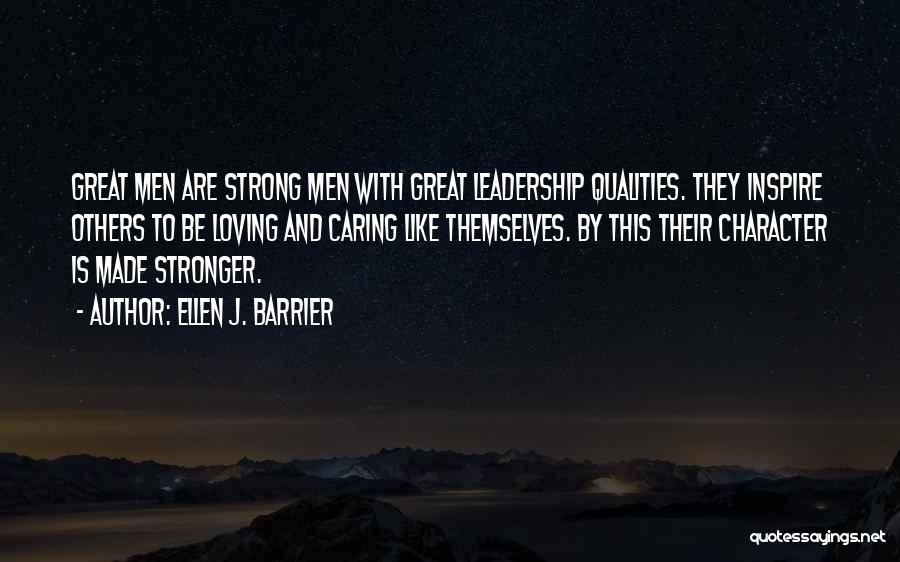 Best Leadership Qualities Quotes By Ellen J. Barrier