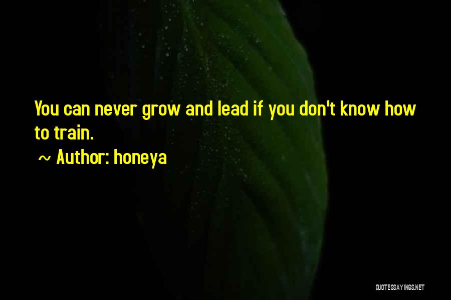 Best Leadership Qualities Quotes By Honeya