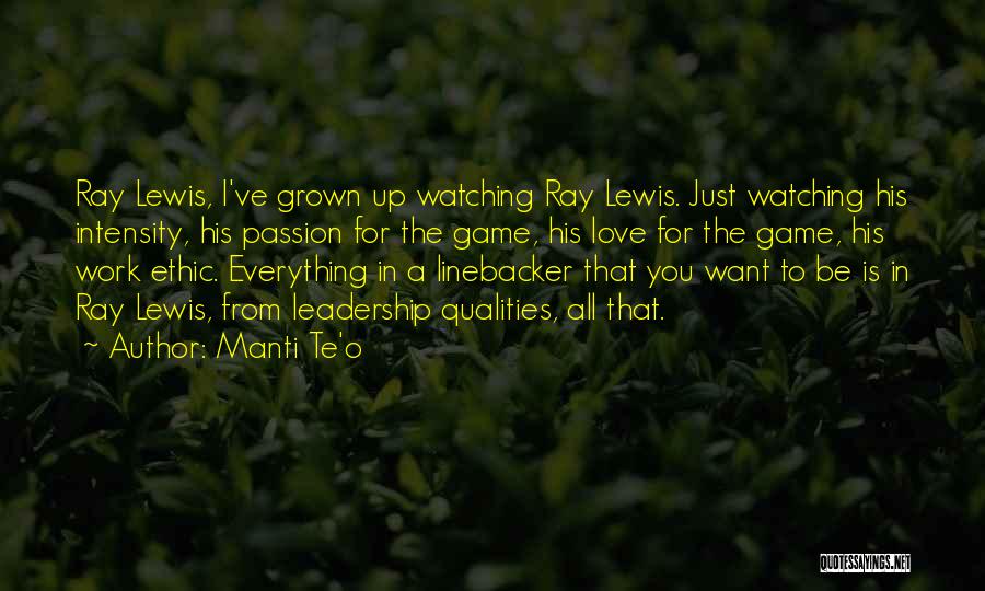 Best Leadership Qualities Quotes By Manti Te'o