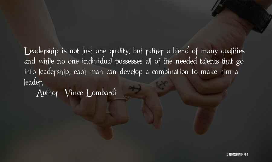 Best Leadership Qualities Quotes By Vince Lombardi