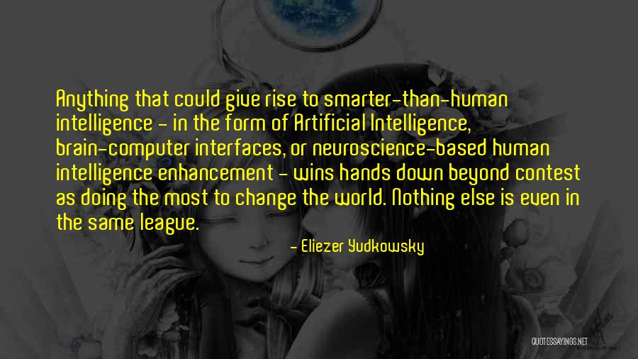 Best League Of Their Own Quotes By Eliezer Yudkowsky Best League Of Their Own Quotes By Eliezer Yudkowsky