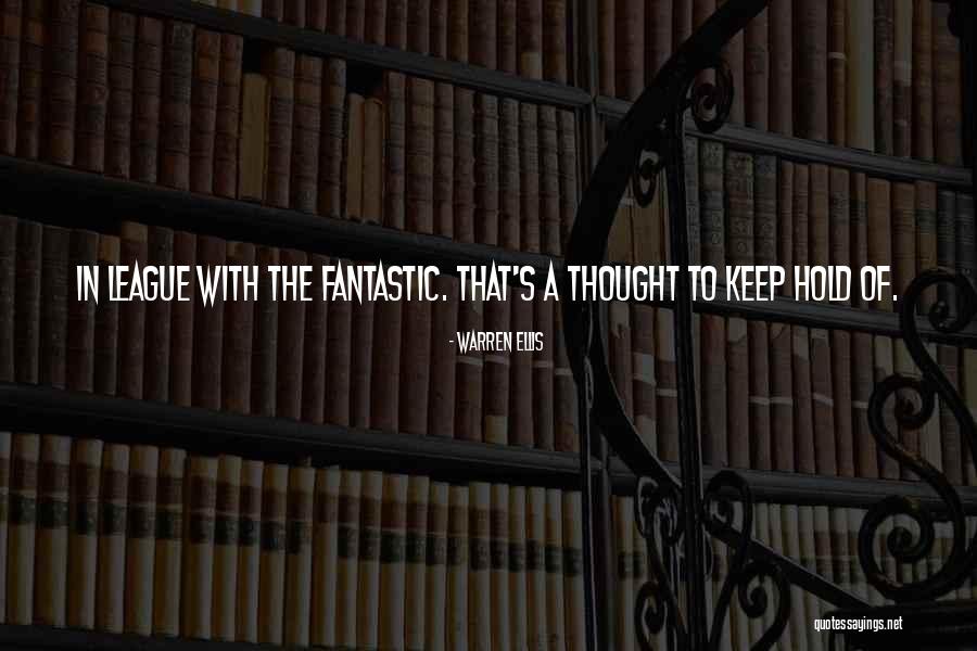 Best League Of Their Own Quotes By Warren Ellis Best League Of Their Own Quotes By Warren Ellis