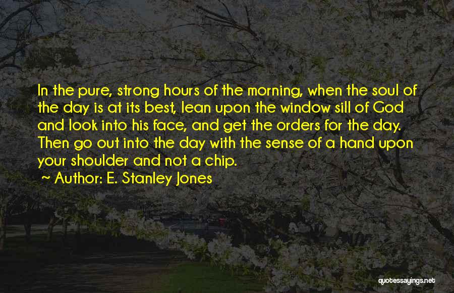 Best Lean In Quotes By E. Stanley Jones