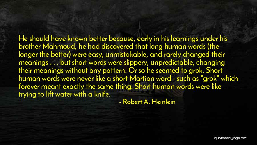 Best Learnings Quotes By Robert A. Heinlein