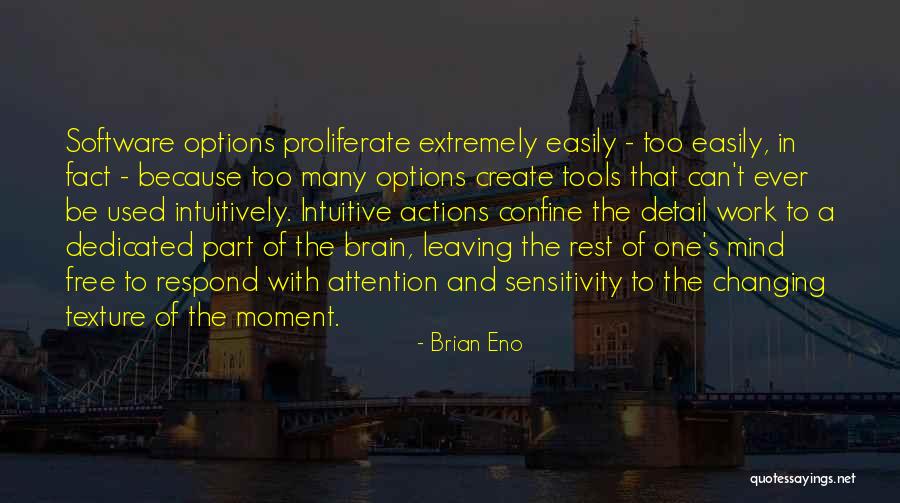 Best Leaving Work Quotes By Brian Eno Best Leaving Work Quotes By Brian Eno