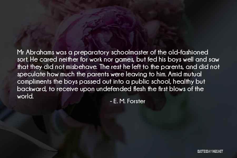 Best Leaving Work Quotes By E. M. Forster Best Leaving Work Quotes By E. M. Forster