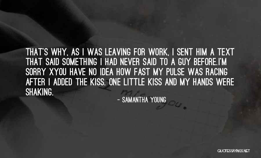 Best Leaving Work Quotes By Samantha Young Best Leaving Work Quotes By Samantha Young